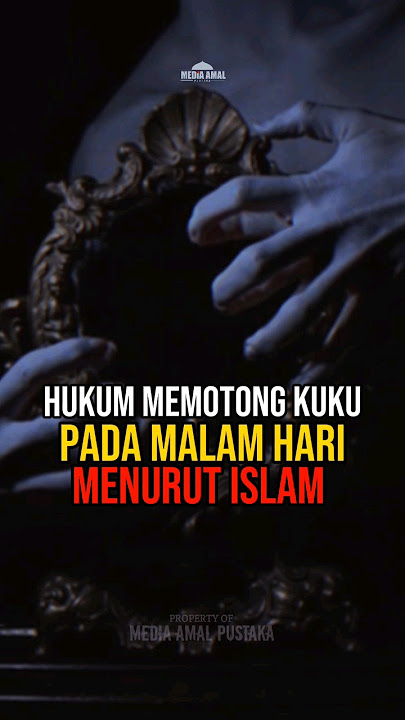 Hukum Memotong kuku pada malam hari menurut Islam #shorts #short #trending #viral