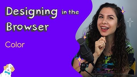 Accessible Color Standards - Designing in the Browser