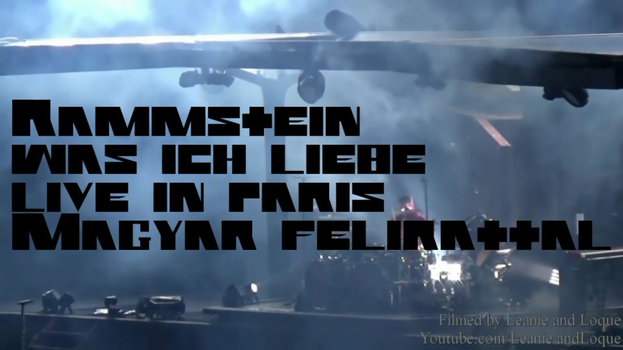 Rammstein was ich liebe live in paris 2019 magyar felirattal - YouTube