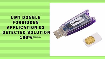Umt Dongle Forbidden Application {03} Detected Error SOLVED 100%