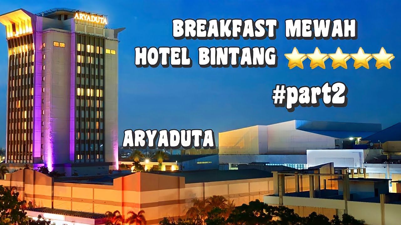 REVIEW HOTEL ARYADUTA PALEMBANG | MENU BREAKFAST DI HOTEL ARYADUTA SUPER LENGKAP DAN MEWAH 