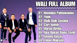 NENEKKU PAHLAWANKU, YANK, BAIK BAIK SAYANG - WALI FULL ALBUM LAGU VIRAL TIK TOK