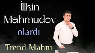 İlkin Mahmudov - Olardı ( 2023) Yeni Mahnı