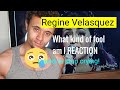 Regine Velasquez What kind of fool am I Reaction.