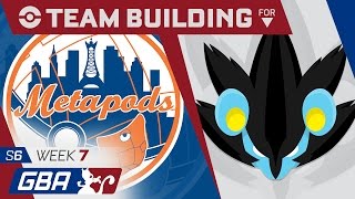 New York Metapods Team Building GBA S6 Week 7: VS Tampa Bay Luxrays