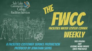 SLCC FWCC FIXIT Closing Work Orders Best Practices