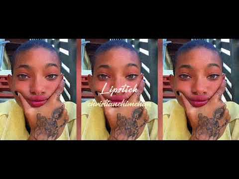 WILLOW- Lipstick {slowed + reverb}