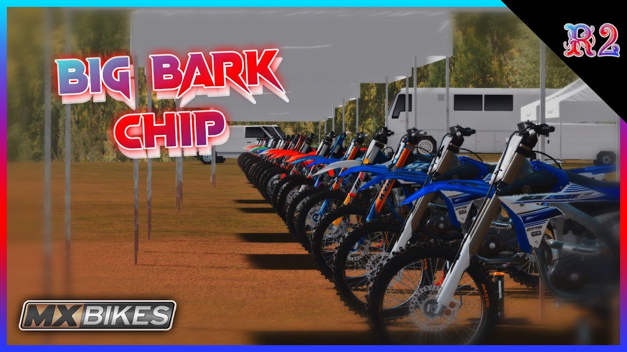 Mx Bikes - Big Bark Chip: R2 : M2 - Open Class
