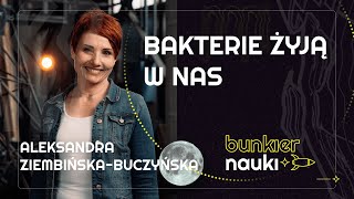 Czy BAKTERIE rządzą naszym ciałem? Aleksandra Ziembińska-Buczyńska i Natalia Schmidt-Polończyk |🚀27