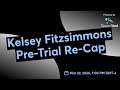 Kelsey Fitzsimmons Pre-Trial Re-Cap