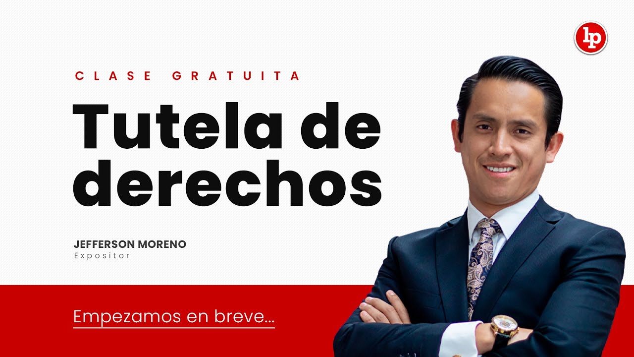 Clase gratuita: Tutela de derechos