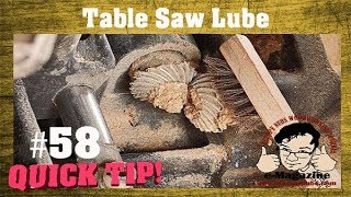 WARNING: This table saw lubrication tip will tick people off!