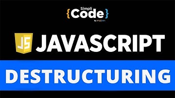 Destructuring In JavaScript | Object Destructuring In JavaScript | JavaScript Tutorial | SimpliCode