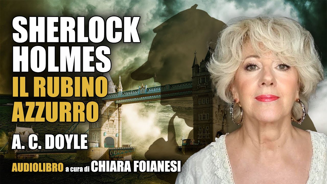 AUDIOLIBRO Sherlock Holmes e il rubino azzurro di A. C. Doyle