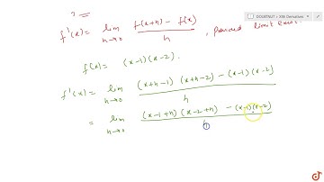Find the derivatives of the following function from first principle: `(x-1)(x-2)`