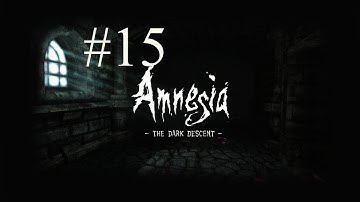 Amnesia: The Dark Decent - Part 15 - Run For My Life!