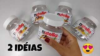 2 IDÉIAS INCRÍVEIS COM POTE DE NUTELLA 🍫♥️