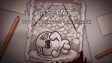 "Ascent" (Title "Tainted") Cover of Descent / The Binding of Isaac: Antibirth OST (FAN-MADE)