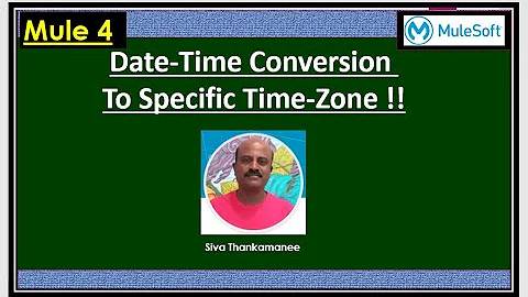 MuleSoft - How to Convert the Date-Time to Specific Time-Zone?