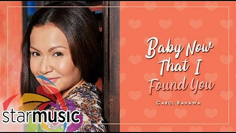 Carol Banawa - Baby Now That I Found You (Audio) 🎵 | My Music, My Life