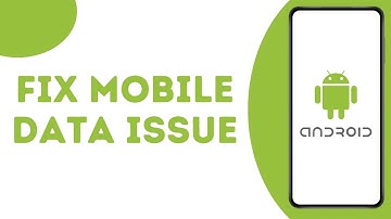 How to fix mobile data issue in android phone ?