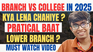 Branch Vs College Which One Is Choice In 2025 ? | Mhtcet 2025 | Nitish Singh