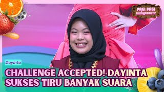 Gak Nyangka! Dayinta Jago Tiru Berbagai Suara! - PAGI PAGI AMBYAR (7/7/26) P4