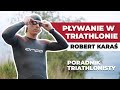 Pływanie w Triathlonie - Co musisz wiedzieć ? @Robert Karaś - Olimp Sport Nutrition