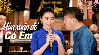 Video thumbnail of "Mùa Xuân Đó Có Em - Quang Lập Thu Hường | Nhạc Xuân Xưa 2023 MV"