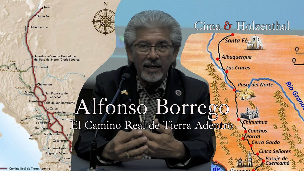 El Camino Real de Tierra Adentro. Alfonso Borrego.