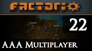AAA Factorio Multiplayer with Arumba and Aavak 22