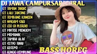 DJ CAMPURSARI JAWA FULL ALBUM | DJ Lali janjine - DJ TAMAN JURUG | DJ JAWA TERBARU FULL BASS  HOREG