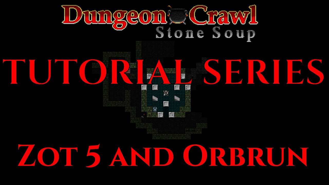ZOT 5 и ORBRUN Dungeon Crawl Stone Soup Guide DCSS 14