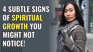 4 Subtle Signs of Spiritual Growth You Might Not Notice! | Awakening | Spirituality | Chosen Ones