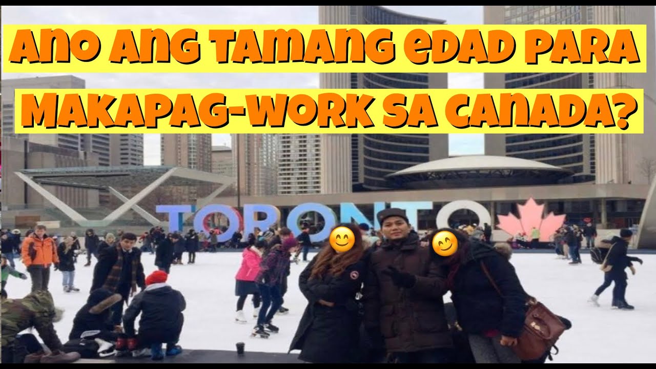 Work AGE Requirement In Canada | Is There An Age Limit For Foreign Worker Visa Applicant?