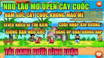 Ngọc Rồng Lậu - Trải nghiệm sv Nro Lậu open miễn phí cày cuốc đăng ký miễn phí nhận code free