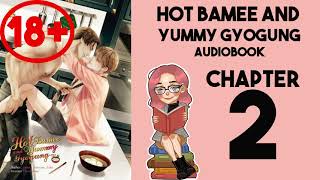 18+ AUDIOBOOK || HOT BAMEE AND YUMMY GYOGUNG CHAPTER 2 || BOYS LOVE