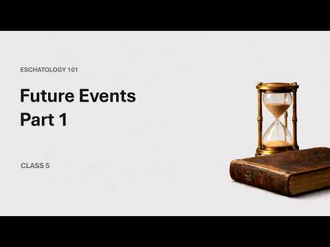 Eschatology Class 5 video thumbnail.
