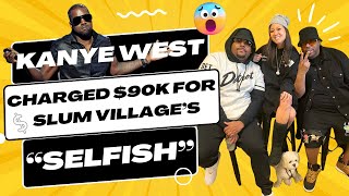 KANYE WEST CHARGED $90K FOR SLUM VILLAGE'S 