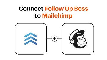How to connect Follow Up Boss to Mailchimp - Easy Integration