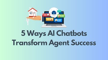 Revolutionizing Real Estate: 5 Ways AI Chatbots Transform Agent Success #aichatbots