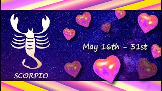 Scorpio (May 16th  31st) UNQUENCHABLE DESIRE! Wanting to be there for you, but OVERWHELMED.