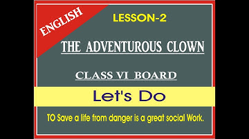 Class- (VI) Lesson-2  "THE ADVENTUROUS CLOWN"_Writing Activities - 1,2,3, & 4 The Answer.