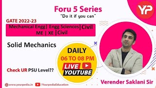 7pm Live GATE XE 2022-23 | Foru 5 Series | GATE XE Solid Mechanics | Free Videos | Verender Saklani