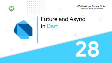28. Future and Async in Dart | Dart and Flutter Series | DSCKIIT
