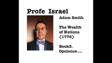 Adam Smith -Wealth of Nations-Book 3. Progress of Opulence