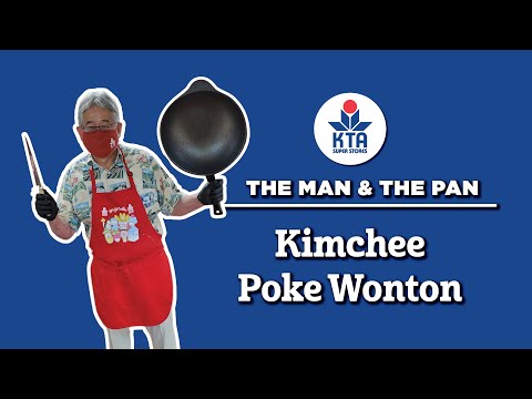 KTA's The Man & The Pan - Kimchee Poke Wonton