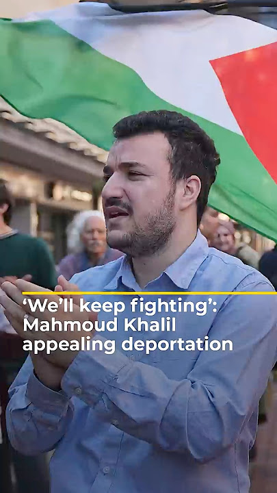 ‘We’ll keep fighting’: Mahmoud Khalil appealing deportation | #ajshorts
