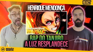 REACT de Rap do Tanjiro (Kimetsu no Yaiba) - A LUZ RESPLANDECE | Henrique Mendonça