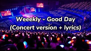 Weeekly - Good Day Special Daileee Concert version +s